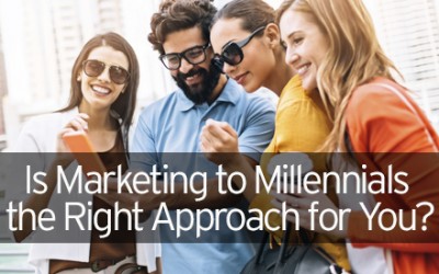 Is Marketing to Millennials the Right Approach for You?
